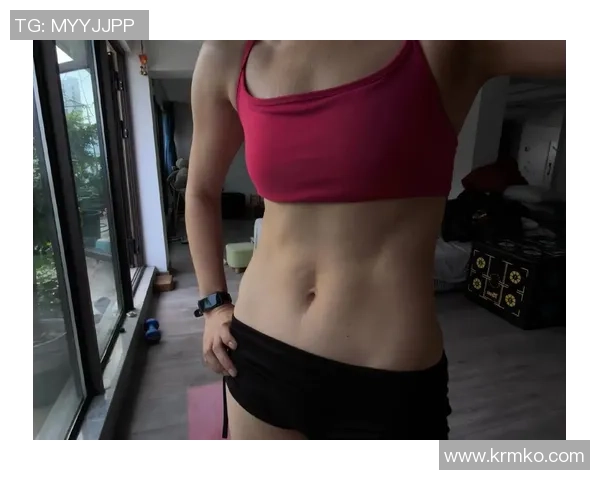 腹肌如足球般坚韧有力,塑造完美身材的秘密与训练方法揭秘 腹肌如足球般坚韧有力,塑造完美身材的秘密与训练方法揭秘